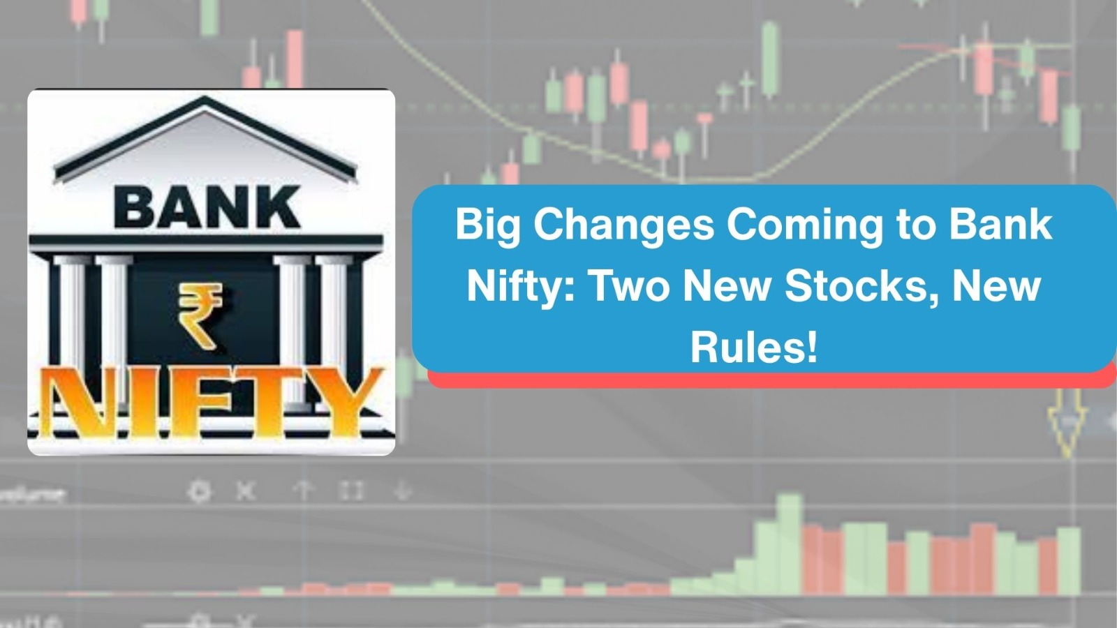 Big Changes Coming to Bank Nifty: Two New Stocks, New Rules!